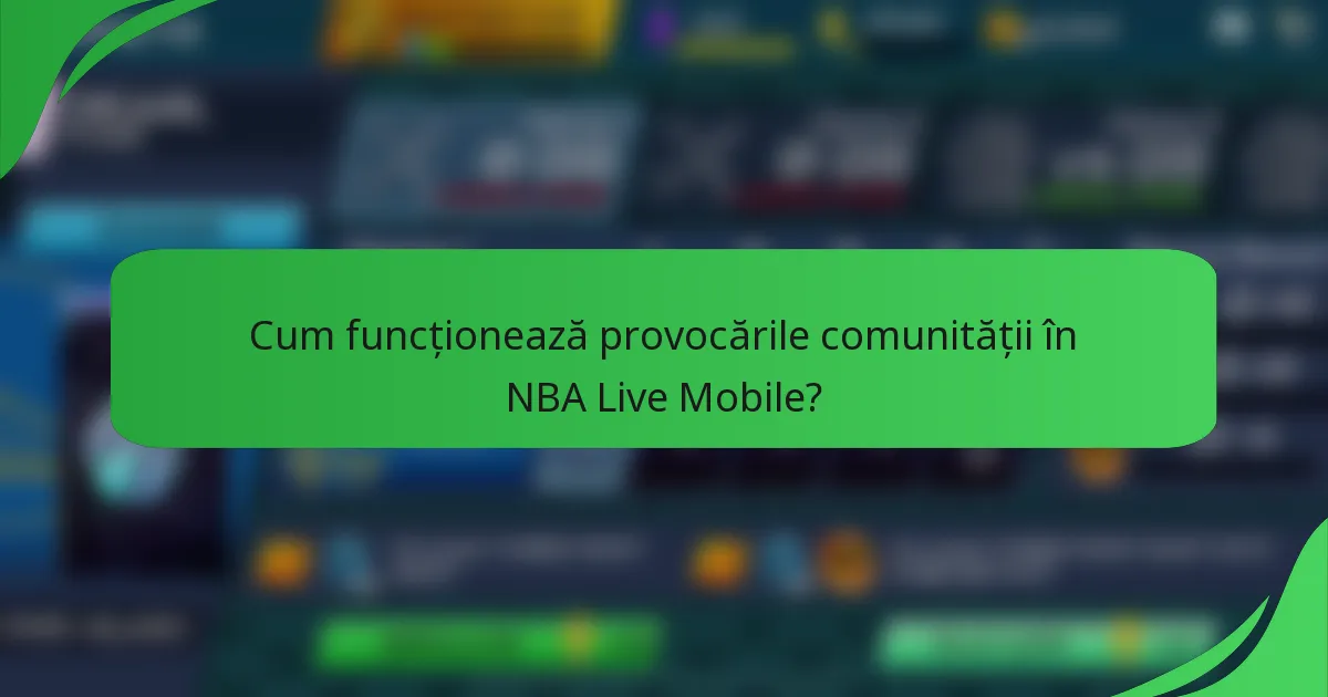 Cum funcționează provocările comunității în NBA Live Mobile?