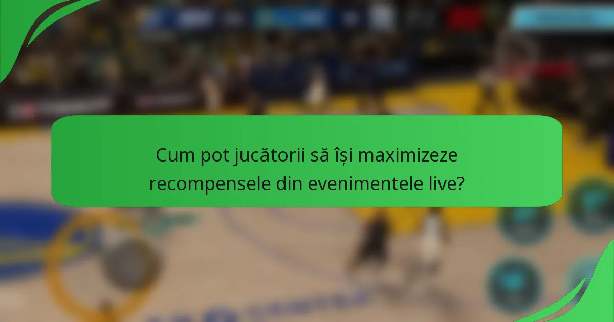 Cum pot jucătorii să își maximizeze recompensele din evenimentele live?