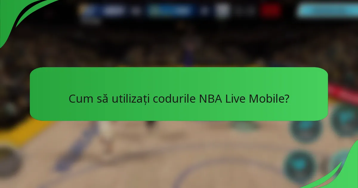 Cum să utilizați codurile NBA Live Mobile?