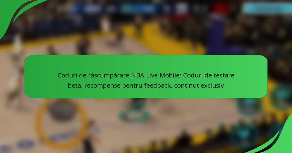Coduri de răscumpărare NBA Live Mobile: Coduri de testare beta, recompense pentru feedback, conținut exclusiv